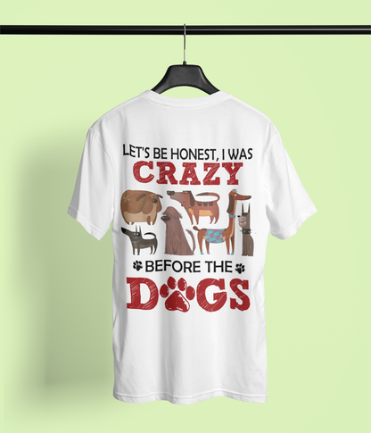 I Was Crazy Before The Dogs