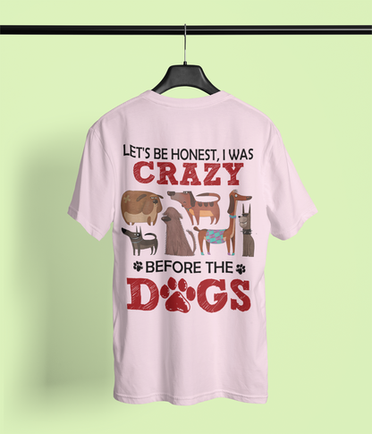 I Was Crazy Before The Dogs